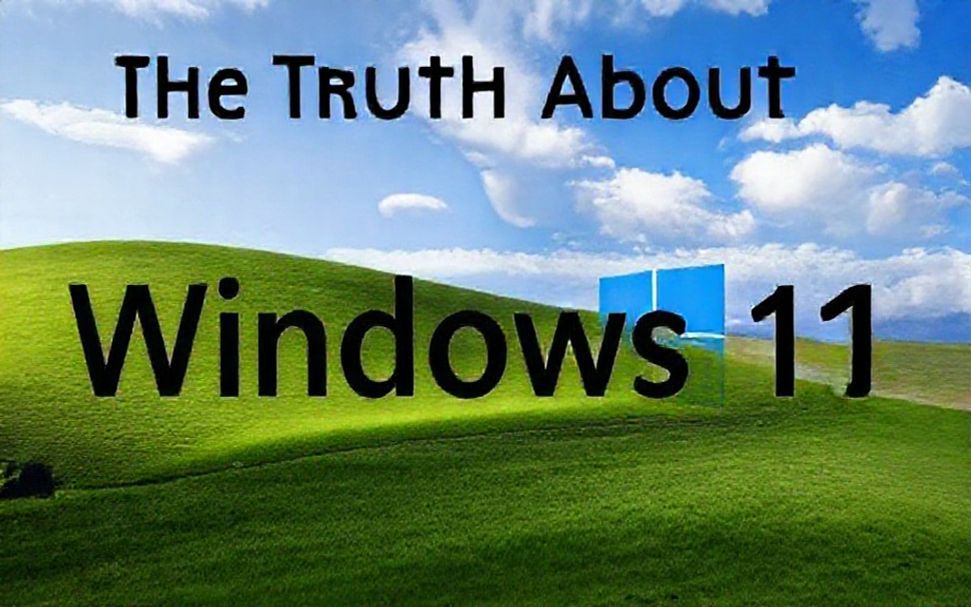 The Truth About Windows 11: Why You Should Upgrade Now*